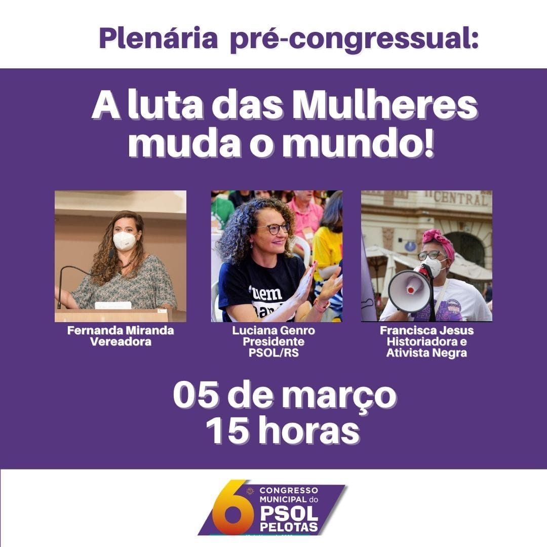 Plenária do PSOL Pelotas: a luta das mulheres muda o mundo